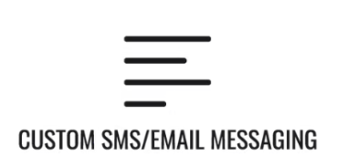 Custom SMS/Email Messaging